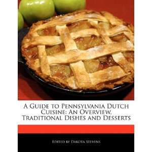  A Guide to Pennsylvania Dutch Cuisine An Overview, Traditional 