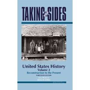  United States History, Volume 2 Taking Sides   Clashing 