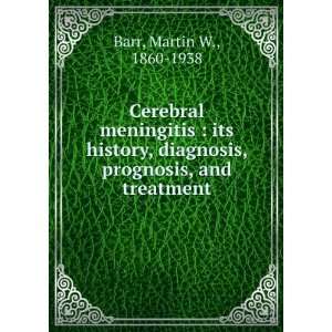   diagnosis, prognosis, and treatment Martin W., 1860 1938 Barr Books