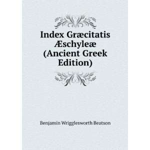   Greek Edition) Benjamin Wrigglesworth Beatson  Books