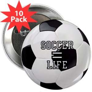  2.25 Button (10 Pack) Soccer Equals Life 