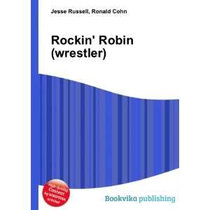  Rockin Robin (wrestler) Ronald Cohn Jesse Russell Books