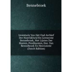   , Enz. Van Bennebroek En Heemstede (Dutch Edition): Bennebroek: Books