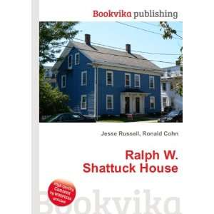  Ralph W. Shattuck House Ronald Cohn Jesse Russell Books