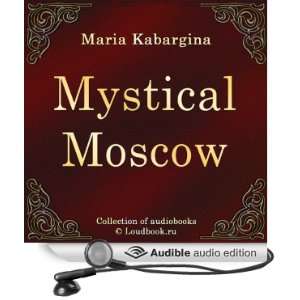 Misticheskaya Moskva [Mystical Moscow] [Unabridged] [Audible Audio 