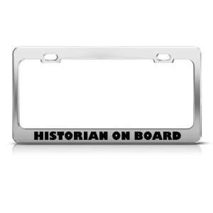  Historian On Board Career license plate frame Stainless 