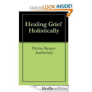 Healing Grief Holistically Patricia Burgess Southerland  