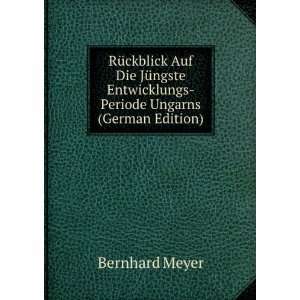   Entwicklungs Periode Ungarns (German Edition) Bernhard Meyer Books