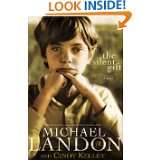 The Silent Gift by Michael Landon Jr. and Cindy Kelley (Oct 1, 2009)