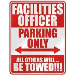   FACILITIES OFFICER PARKING ONLY  PARKING SIGN 