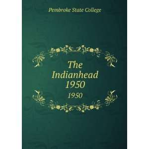  The Indianhead. 1950 Pembroke State College Books