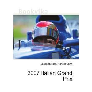  2007 Italian Grand Prix Ronald Cohn Jesse Russell Books