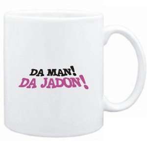    Mug White  Da man! Da Jadon!  Male Names: Sports & Outdoors