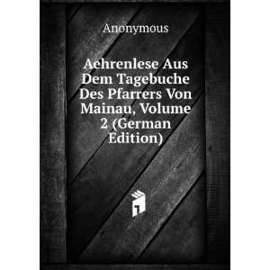   Des Pfarrers Von Mainau, Volume 2 (German Edition) Anonymous Books
