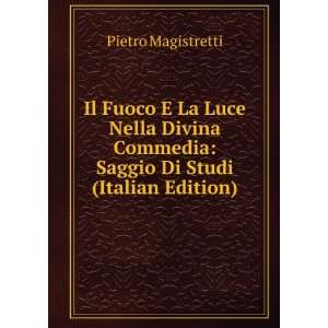   Commedia Saggio Di Studi (Italian Edition) Pietro Magistretti Books