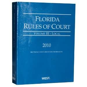  Florida Rules of Court (Volume III Local) West Books