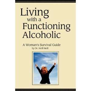  Living with a Functioning Alcoholic A Womans Survival 
