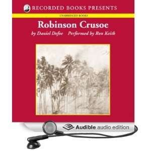   Robinson Crusoe (Audible Audio Edition): Daniel Defoe, Ron Keith