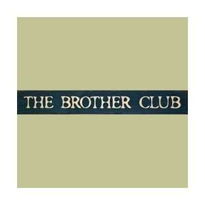  Brother Club Wall Plaque