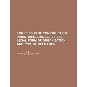  industries. Subject series. Legal form of organization and type 