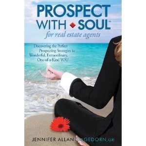  Prospect with Soul for Real Estate Agents: Discovering the 