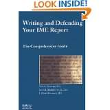 Writing and Defending Your IME Report The Comprehensive Guide by 