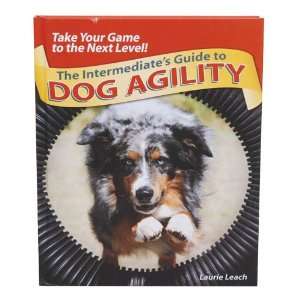  The Intermediates Guide to Dog Agility