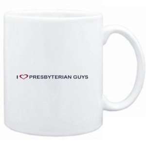    Mug White  I LOVE Presbyterian GUYS  Religions