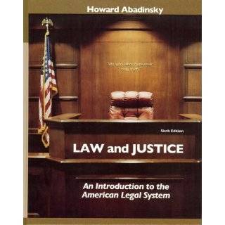 Law and Justice An Introduction to the American Legal System (6th 
