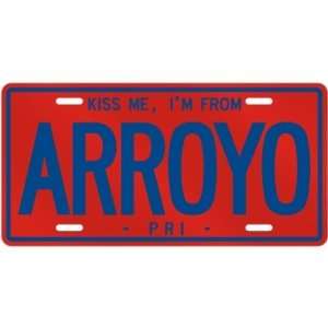 NEW  KISS ME , I AM FROM ARROYO  PUERTO RICO LICENSE PLATE SIGN CITY 