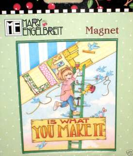 MARY ENGELBREITT MAGNET LIFE IS WHAT YOU MAKE IT  