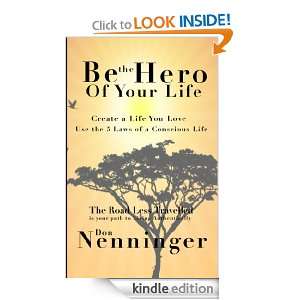 Be the Hero of Your Life Don Nenninger  Kindle Store
