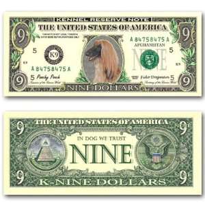  Afghan Hound Novelty Nine Dollar Bill 