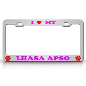  I LOVE MY LHASA APSO Dog Pet Animal High Quality STEEL 
