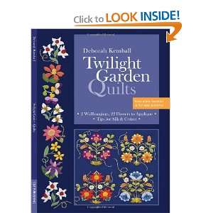 Twilight Garden Quilts 2 Wallhangings, 22 Flowers to Applique, Tips 