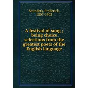 festival of song ; being choice selections from the greatest poets 