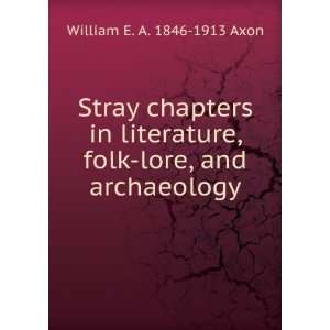  Stray chapters in literature, folk lore, and archaeology 