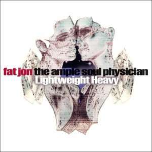 Lightweight Heavy Fat Jon the Ample Soul Physician Music