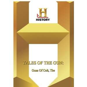  History    Tales Of The Gun The Guns Of Colt Greystone 