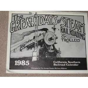   Calendar 1985  the Great Days of Steam Railroading & Trolleys: Books