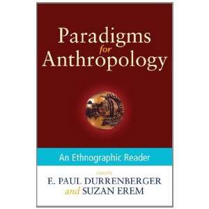 Paradigms for Anthropology An Ethnographic Reader 