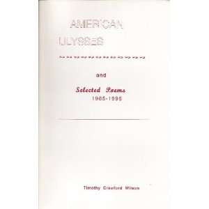  American Ulysses and Selected Poems 1985   1996 Timothy 