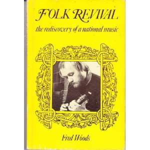  Folk Revival The Rediscovery of a National Music 