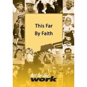  We Do the Work   This Far by Faith (Individual Price 