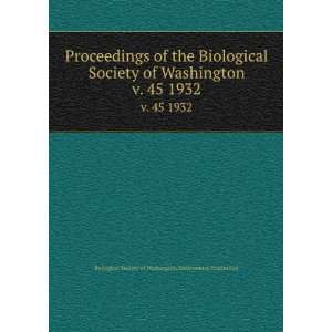  Proceedings of the Biological Society of Washington. v. 45 