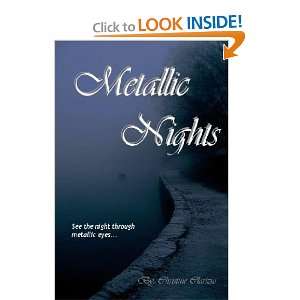  Metallic Nights (9780557350698) Christine Clarizio Books