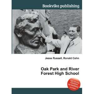  Oak Park and River Forest High School: Ronald Cohn Jesse 