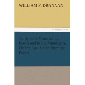   Last Voice from the Plains (9783842428430) William F. Drannan Books