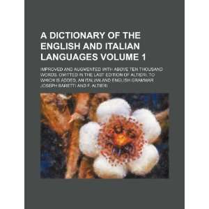  A dictionary of the English and Italian languages Volume 1 