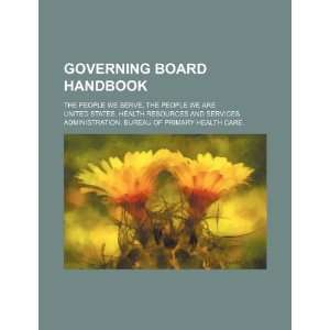  Governing board handbook the people we serve, the people 